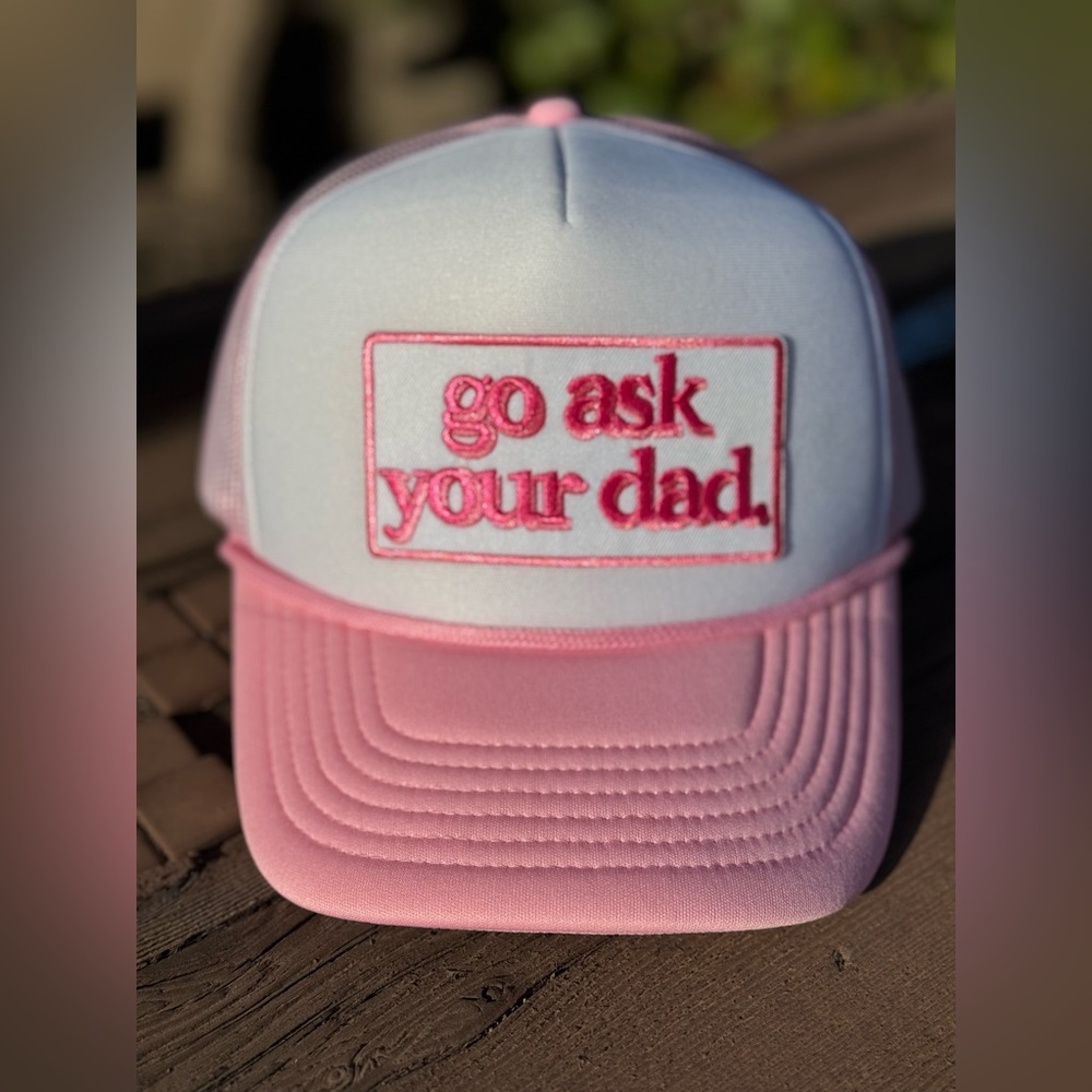 Go Ask Your Dad Trucker Hat - NWT